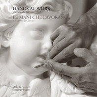 Hands at work: Carrara marble-Le mani che lavorano: il marmo di Carrara - Librerie.coop
