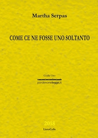 Come ce ne fosse uno soltanto - Librerie.coop Come ce ne fosse uno soltanto - Librerie.coop