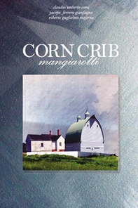 Corncrib mangiarotti - Librerie.coop