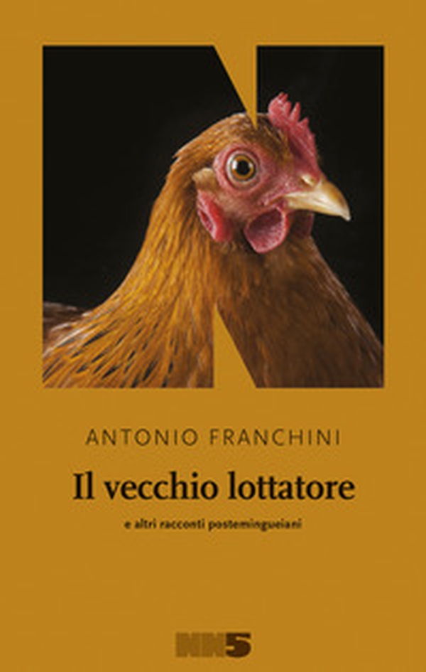 Il vecchio lottatore e altri racconti postemingueiani - Librerie.coop Il vecchio lottatore e altri racconti postemingueiani - Librerie.coop