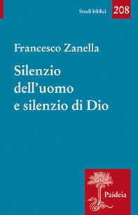 Silenzio dell'uomo e silenzio di Dio. Il motivo del silenzio nella tradizione classica, ebraica e cristiana - Librerie.coop Silenzio dell'uomo e silenzio di Dio. Il motivo del silenzio nella tradizione classica, ebraica e cristiana - Librerie.coop