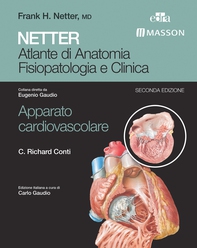 NETTER Atlante di anatomia fisiopatologia e clinica: Apparato Cardiovascolare - Librerie.coop