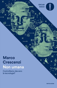Non umana. Controlliamo davvero la tecnologia? - Librerie.coop