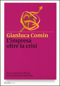 L'impresa oltre la crisi. Per una gestione efficace della reputazione aziendale - Librerie.coop