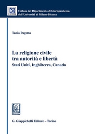 288/La religione civile tra autorità e libertà. Stati Uniti, Inghilterra, Canada - Librerie.coop 288/La religione civile tra autorità e libertà. Stati Uniti, Inghilterra, Canada - Librerie.coop