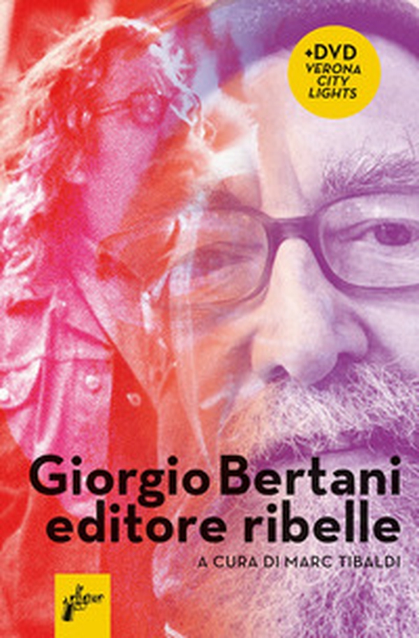 Giorgio Bertani, editore ribelle - Librerie.coop Giorgio Bertani, editore ribelle - Librerie.coop