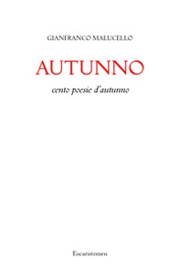 Autunno. Cento poesie d'autunno - Librerie.coop