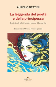 La leggenda del poeta e della principessa - Librerie.coop