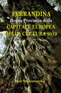 Ferrandina. Degna Provincia della capitale europea della cultura 2019 - Librerie.coop