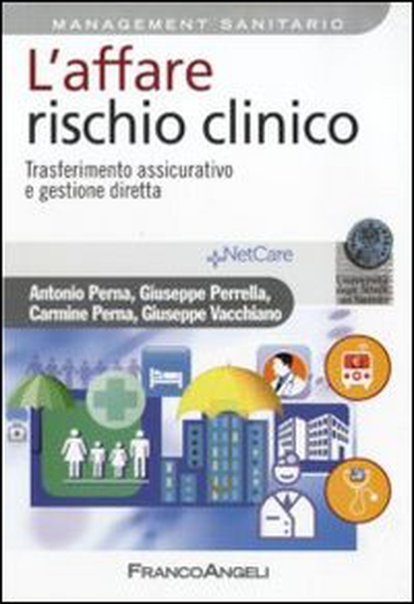 L'affare rischio clinico. Trasferimento assicurativo e gestione diretta - Librerie.coop L'affare rischio clinico. Trasferimento assicurativo e gestione diretta - Librerie.coop