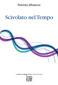Scivolato nel tempo - Librerie.coop