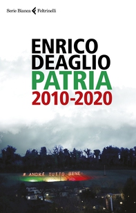 Patria 2010-2020 - Librerie.coop Patria 2010-2020 - Librerie.coop