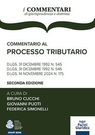 Commentario al processo tributario. D.lgs. 31 dicembre 1992 n. 545 D.lgs. 31 dicembre 1992 n. 546 D.lgs. 14 novembre 2024 n. 175 - Librerie.coop
