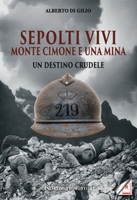 Sepolti vivi. Monte Cimone e una mina. Un destino crudele - Librerie.coop