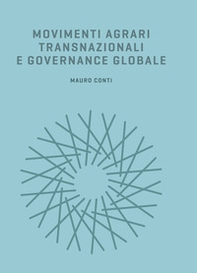 Movimenti agrari transnazionali e governance globale - Librerie.coop Movimenti agrari transnazionali e governance globale - Librerie.coop