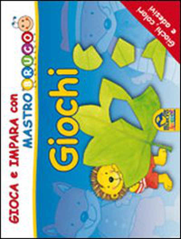 Giochi. Giochi, colori e adesivi. Gioca e impara con MastroBruco - Librerie.coop Giochi. Giochi, colori e adesivi. Gioca e impara con MastroBruco - Librerie.coop