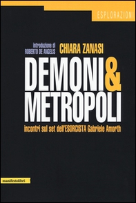 Demoni metropolitani. Incontri sul set dell'esorcista Gabriele Amorth - Librerie.coop Demoni metropolitani. Incontri sul set dell'esorcista Gabriele Amorth - Librerie.coop