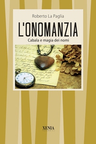 L'onomanzia. Cabala e magia dei nomi - Librerie.coop L'onomanzia. Cabala e magia dei nomi - Librerie.coop