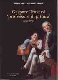 Gaspare Traversi «professore di pittura» (1722-1770) - Librerie.coop Gaspare Traversi «professore di pittura» (1722-1770) - Librerie.coop