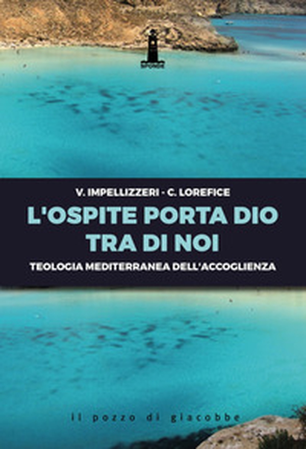 L'ospite porta Dio tra di noi. Teologia mediterranea dell'accoglienza - Librerie.coop L'ospite porta Dio tra di noi. Teologia mediterranea dell'accoglienza - Librerie.coop