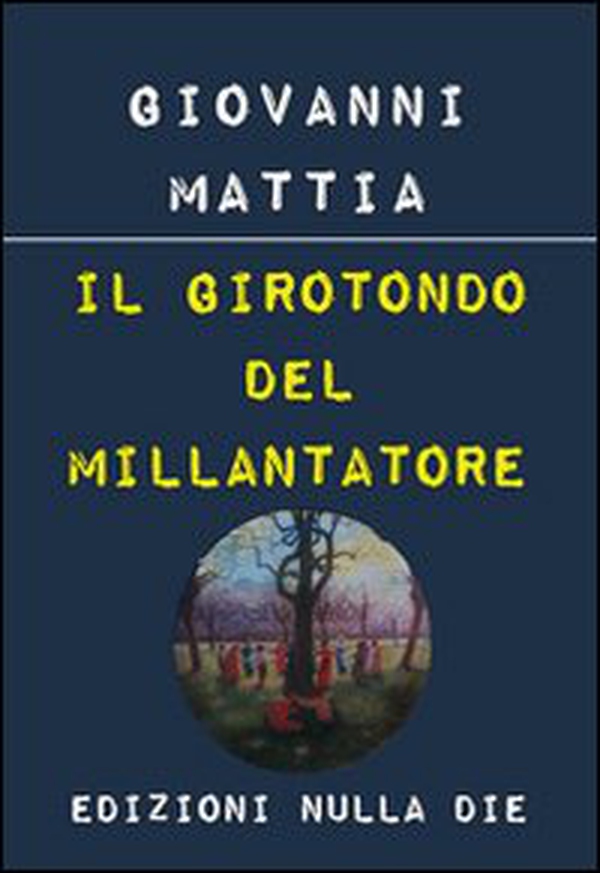Il girotondo del millantatore - Librerie.coop Il girotondo del millantatore - Librerie.coop