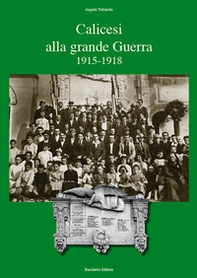 Calicesi alla grande guerra 1915-1918 - Librerie.coop