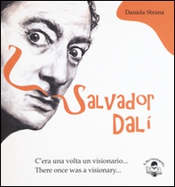 Salvator Dalì. C'era una volta un visionario-There once was a visionary - Librerie.coop