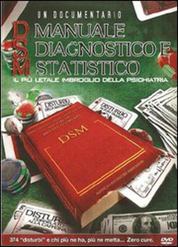 Manuale diagnostico statistico (DSM). Il più letale imbroglio della psichiatria. DVD - Librerie.coop Manuale diagnostico statistico (DSM). Il più letale imbroglio della psichiatria. DVD - Librerie.coop