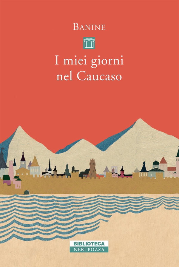 I miei giorni nel Caucaso - Librerie.coop I miei giorni nel Caucaso - Librerie.coop