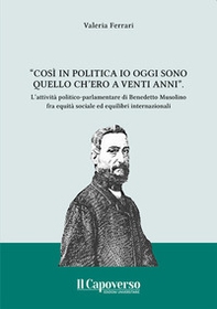 «Così in politica io oggi sono quello ch'ero a vent'anni». l'attività politico-parlamentare di Benedetto Musolino fra equità sociale ed equilibri internazionali - Librerie.coop