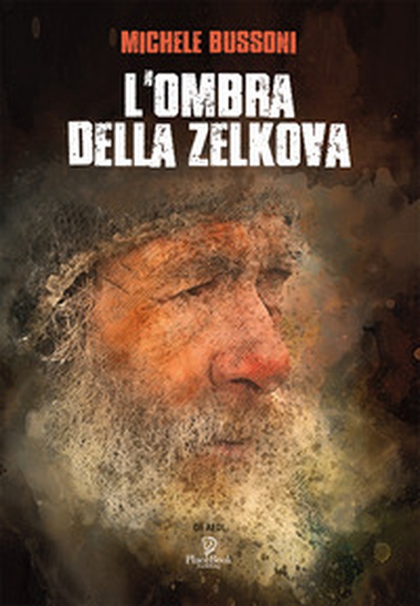 L'ombra della Zelkova - Librerie.coop L'ombra della Zelkova - Librerie.coop
