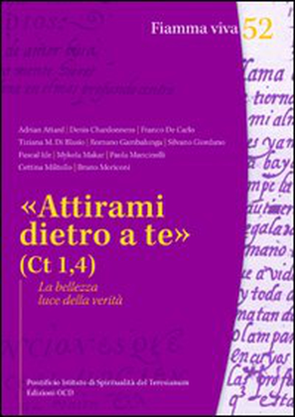 Attirami dietro a te (Ct 1,4). La bellezza luce della verità - Librerie.coop