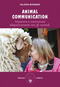 Animal communication. Imparare a comunicare telepaticamente con gli animali - Librerie.coop