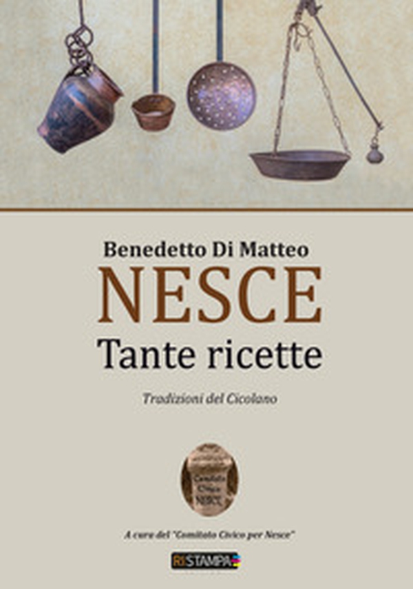 Nesce tante ricette. Tradizioni del Cicolano - Librerie.coop