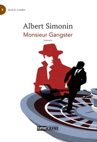 Monsieur gangster - Librerie.coop Monsieur gangster - Librerie.coop