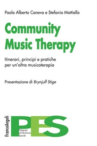 Community music therapy. Itinerari, principi e pratiche per un'altra musicoterapia - Librerie.coop