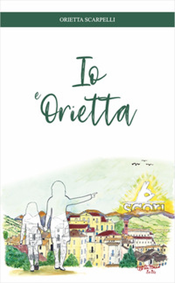 Io e Orietta - Librerie.coop Io e Orietta - Librerie.coop