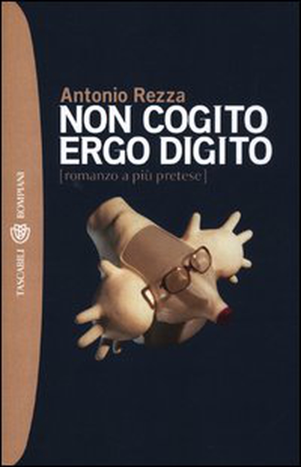 Non cogito ergo digito (romanzo a più pretese) - Librerie.coop Non cogito ergo digito (romanzo a più pretese) - Librerie.coop