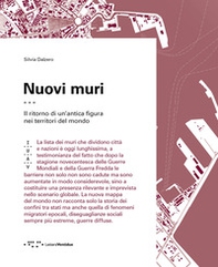 Nuovi muri. Il ritorno di un'antica figura nei territori del mondo - Librerie.coop