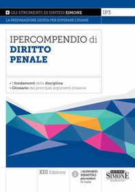 Ipercompendio di diritto penale. I fondamenti della disciplina. Glossario dei principali argomenti d'esame - Librerie.coop Ipercompendio di diritto penale. I fondamenti della disciplina. Glossario dei principali argomenti d'esame - Librerie.coop