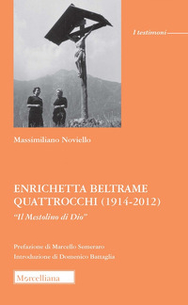Enrichetta Beltrame Quattrocchi (1914-2012). «Il Mestolino di Dio» - Librerie.coop Enrichetta Beltrame Quattrocchi (1914-2012). «Il Mestolino di Dio» - Librerie.coop