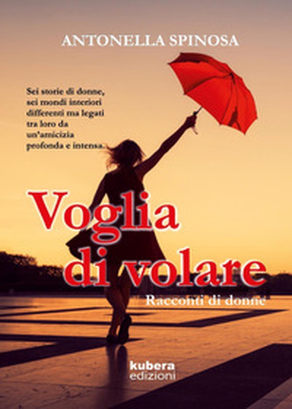 Voglia di volare. Racconti di donne - Librerie.coop Voglia di volare. Racconti di donne - Librerie.coop