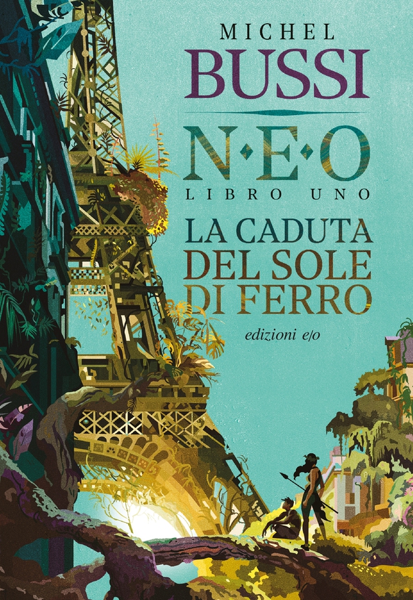 La caduta del sole di ferro. N.E.O. - Libro uno - Librerie.coop La caduta del sole di ferro. N.E.O. - Libro uno - Librerie.coop