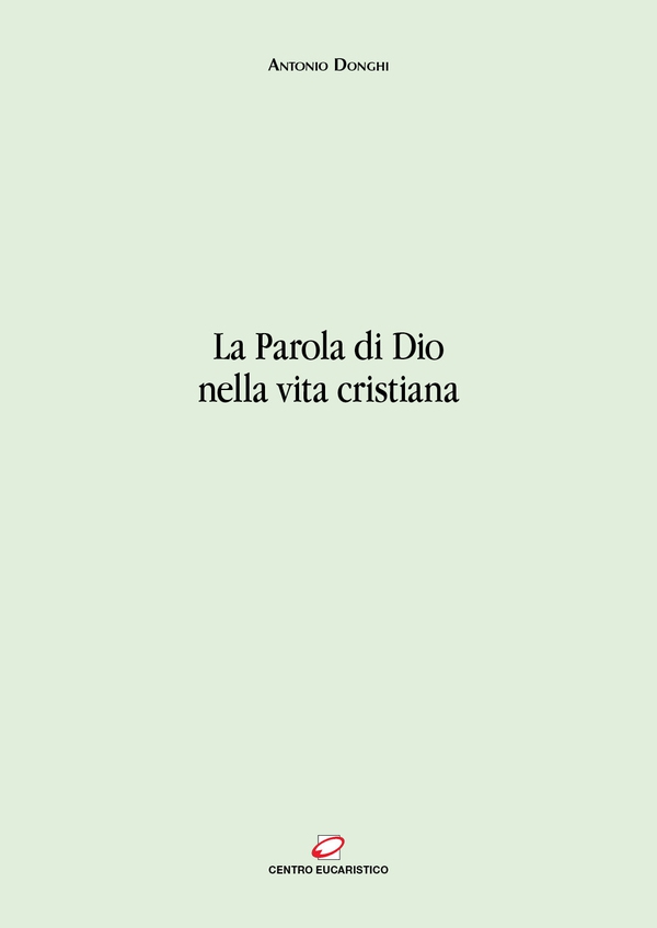 La Parola di Dio nella vita cristiana - Librerie.coop La Parola di Dio nella vita cristiana - Librerie.coop