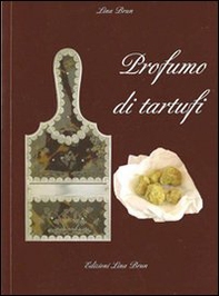Profumo di tartufi - Librerie.coop