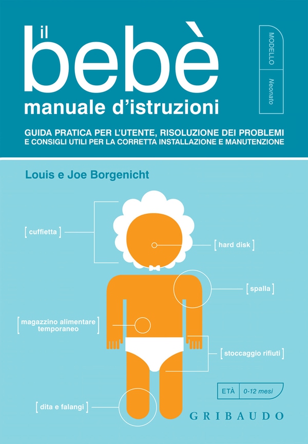 Il bebè manuale d'istruzioni - Librerie.coop Il bebè manuale d'istruzioni - Librerie.coop