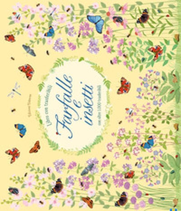 Insetti e farfalle. Libri con trasferibili - Librerie.coop Insetti e farfalle. Libri con trasferibili - Librerie.coop