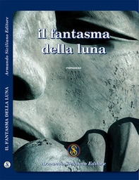 Il fantasma della luna - Librerie.coop Il fantasma della luna - Librerie.coop