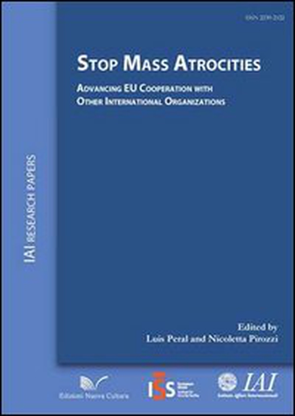 Stop mass atrocities advancing. EU Cooperation with other international organizations - Librerie.coop Stop mass atrocities advancing. EU Cooperation with other international organizations - Librerie.coop