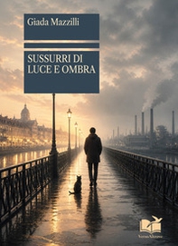 Sussurri di luce e ombra - Librerie.coop